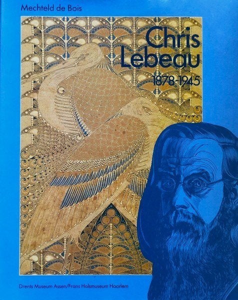 Bois - Chris Lebeau 1878-1945, Ophalen, Zo goed als nieuw, Overige onderwerpen