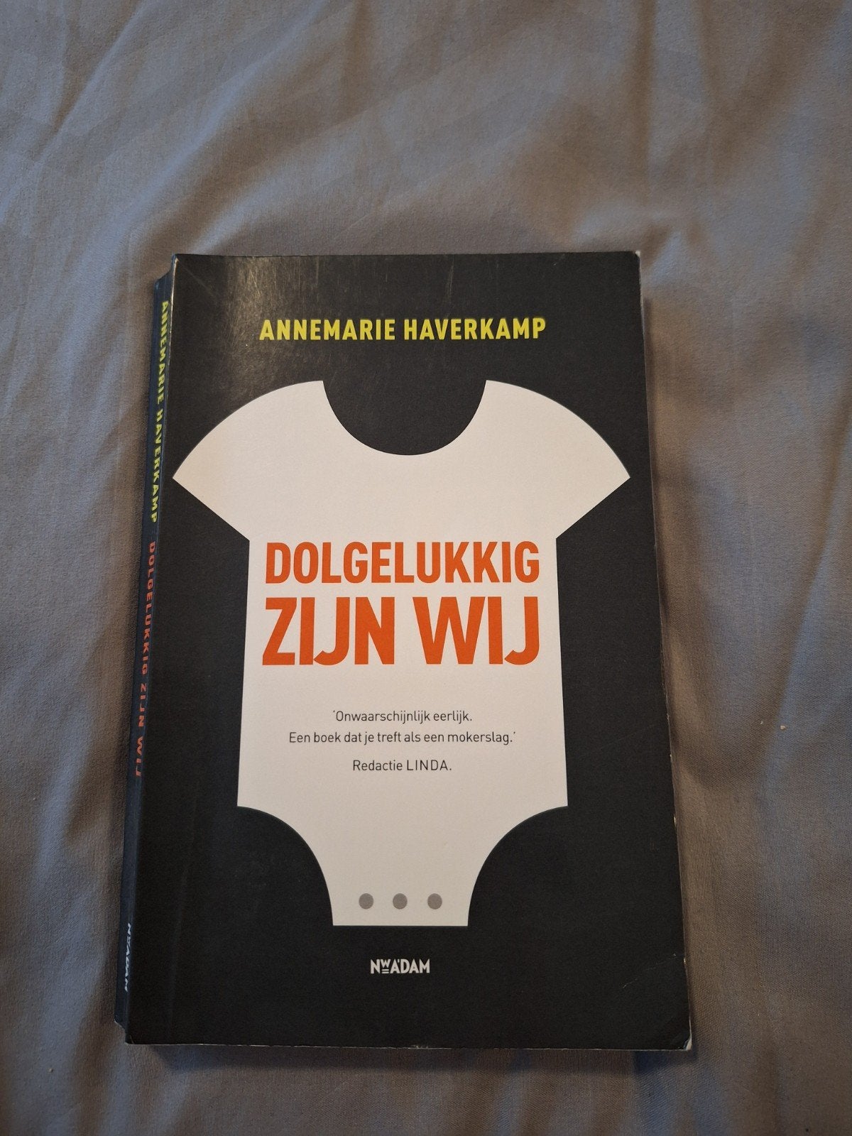 Dolgulukkig Zijn Wij - Annemarie Haverkamp, Boeken, Ophalen of Verzenden, Gelezen, Annemarie Haverkamp, Nederland