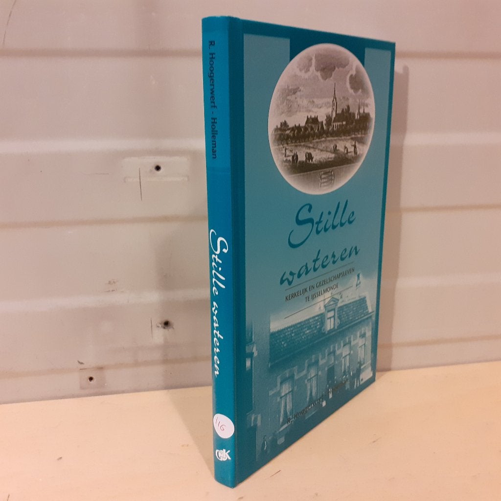 Nr. 116 R. Hoogerwerf-Holleman: Stille wateren. Kerkelijk en, Gelezen, Christendom | Protestants, Ophalen of Verzenden, R. Hoogerwerf-Holleman