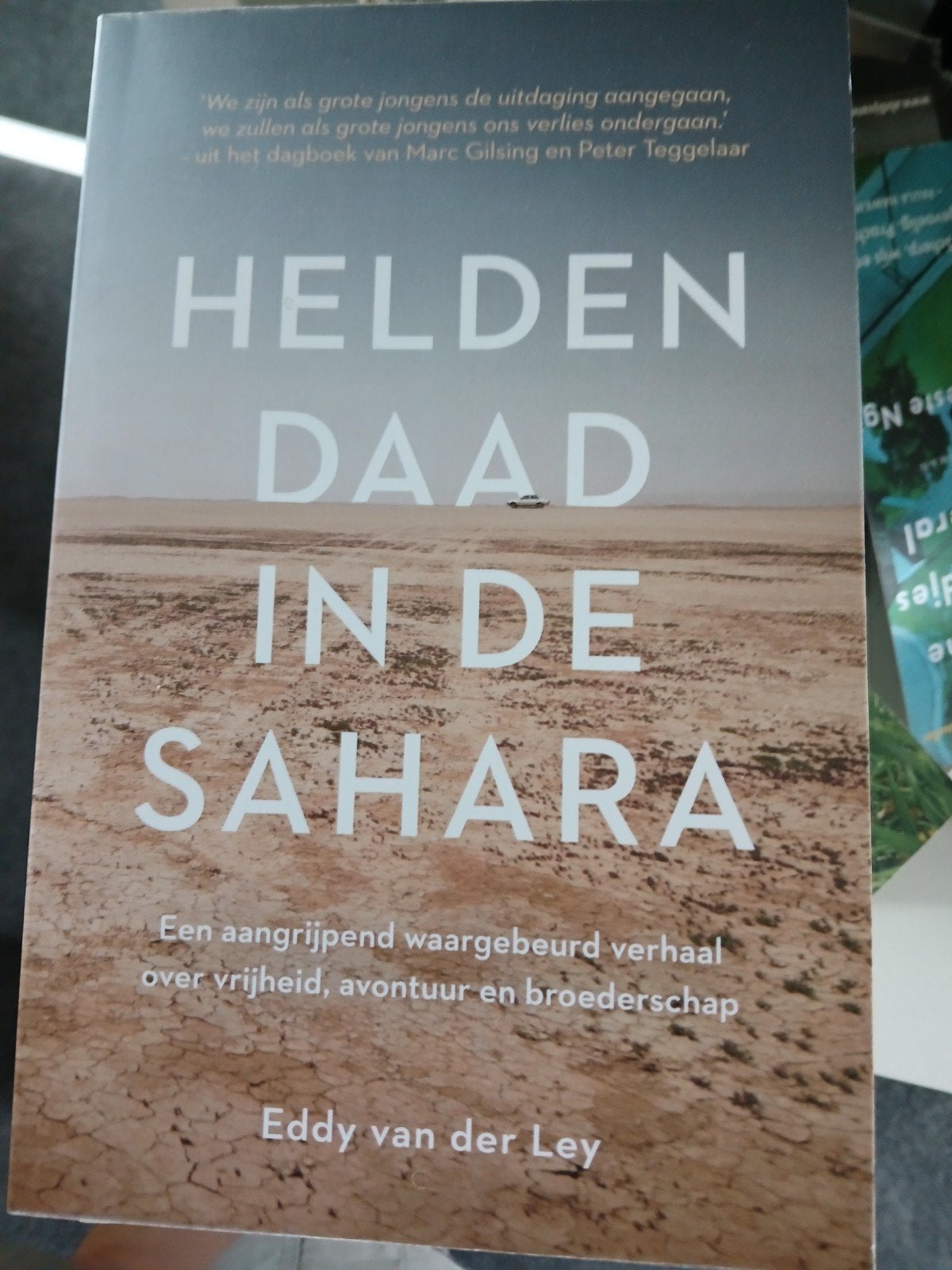 Heldendaad in de Sahara- Eddy van der Ley, Ophalen of Verzenden, Gelezen, Afrika