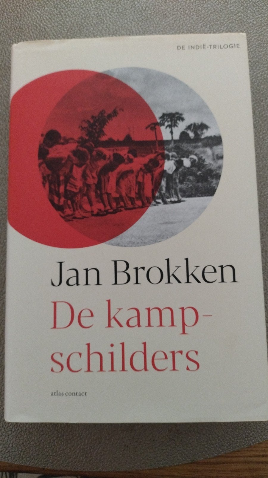Jan Brokken - De kampschilders (De Indië-trilogie), Boeken, Ophalen of Verzenden, Zo goed als nieuw, Jan Brokken, Nederland