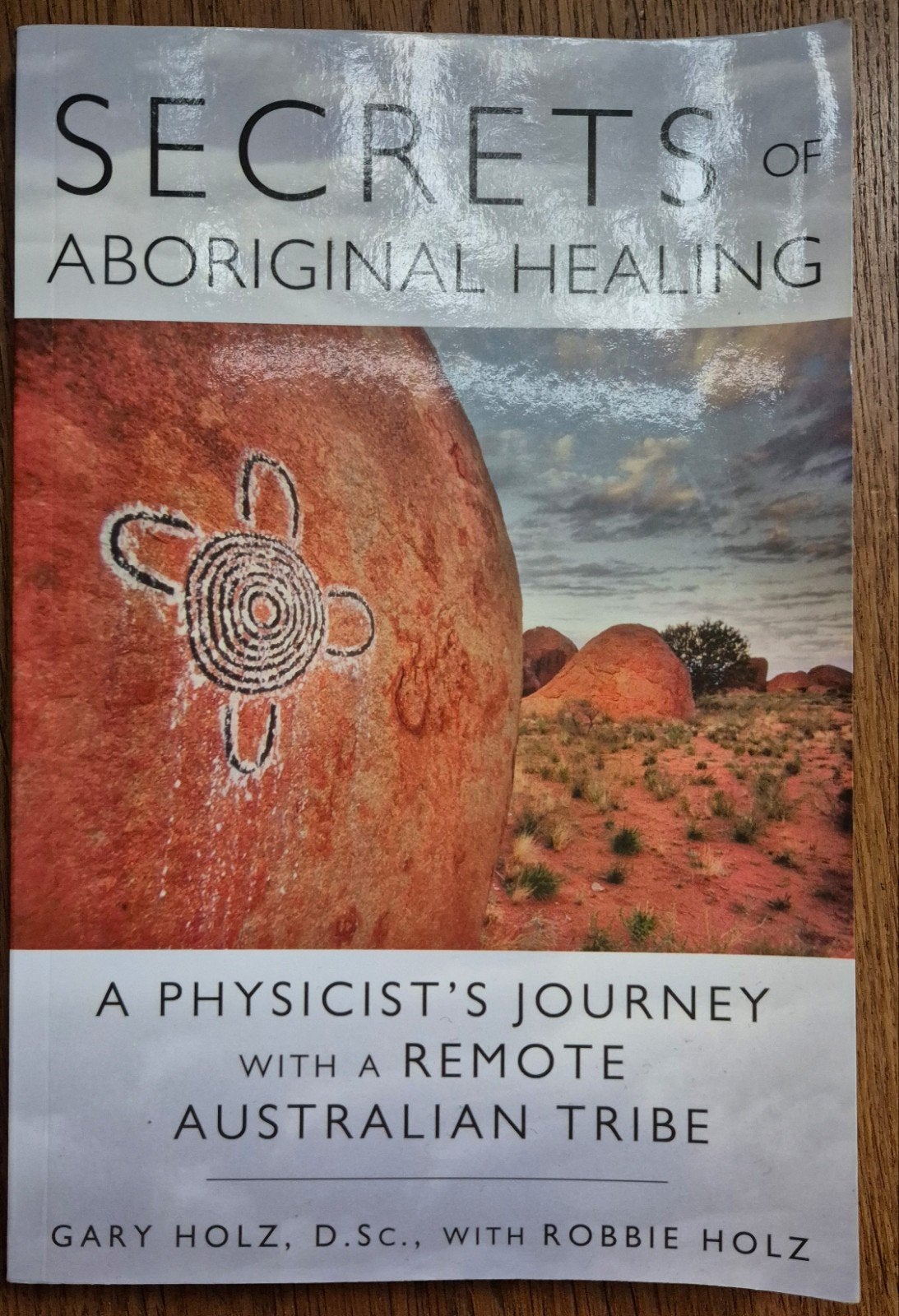 Secrets of Aboriginal Healing, Gelezen, Achtergrond en Informatie, Gary Holz, Ophalen of Verzenden