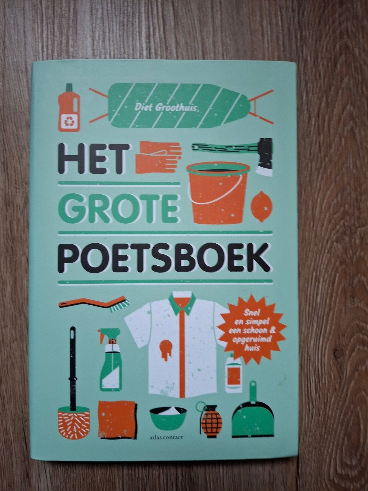 Diet Groothuis - Het grote poetsboek, Ophalen of Verzenden, Zo goed als nieuw, Diet Groothuis