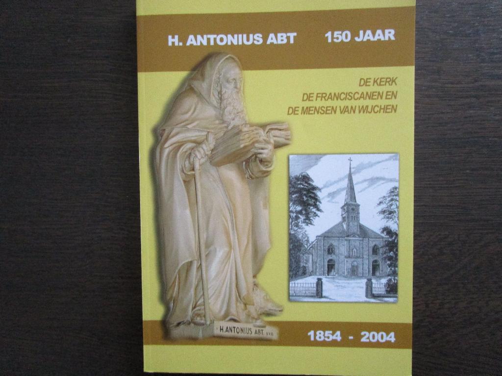 H.Antonius Abt 150 jaar.De Kerk,de Franciscanen Wijchen, Boeken, Ophalen of Verzenden, Nieuw