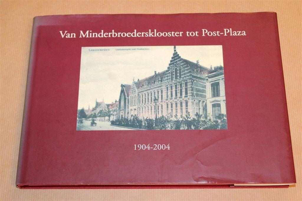 Van Minderbroedersklooster tot Post-Plaza Leeuwarden, Ophalen of Verzenden, Gelezen