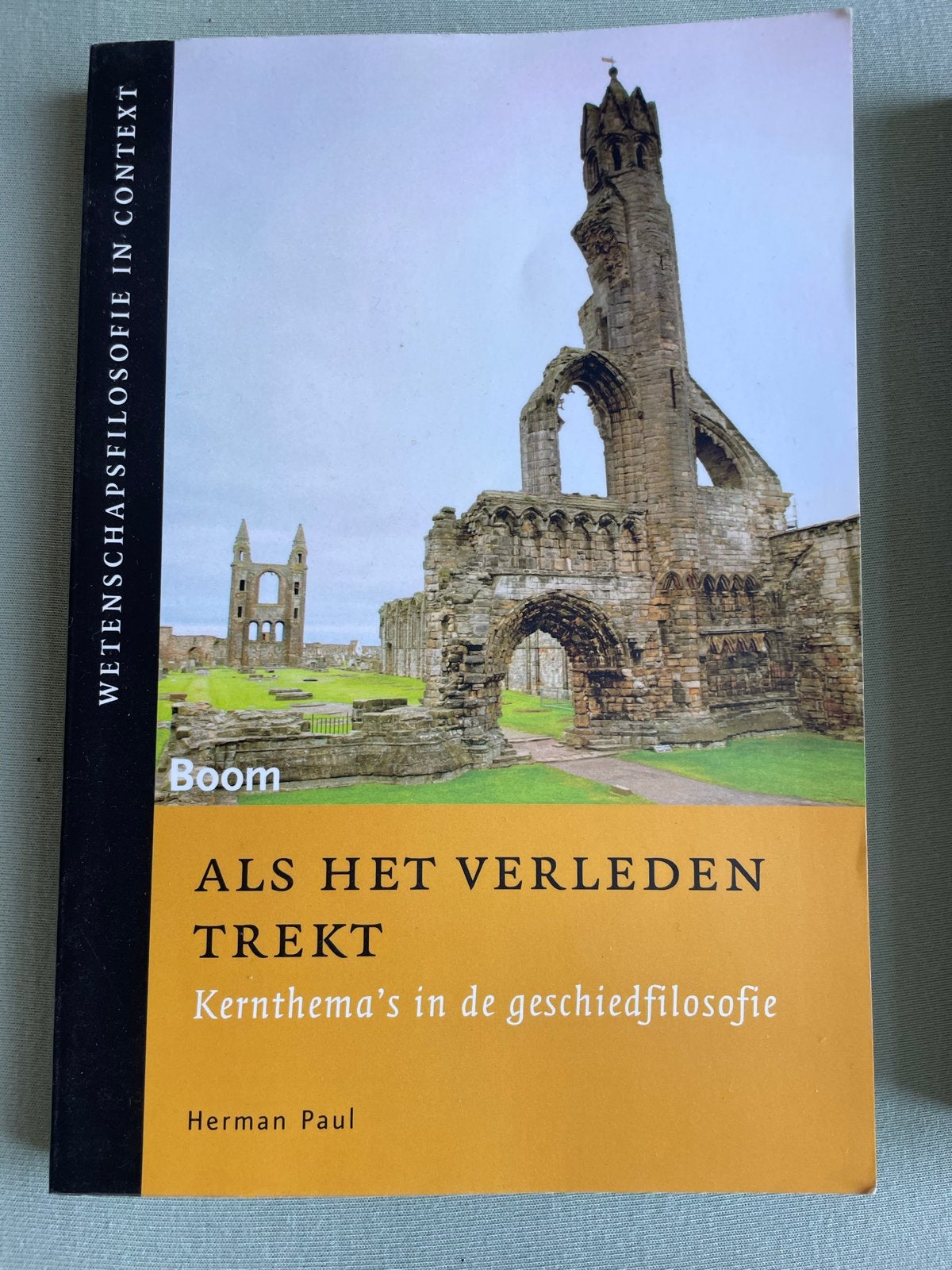 Als het verleden trekt - Kernthema's in de geschiedfilosofie, Ophalen of Verzenden, Gelezen, Logica of Wetenschapsfilosofie