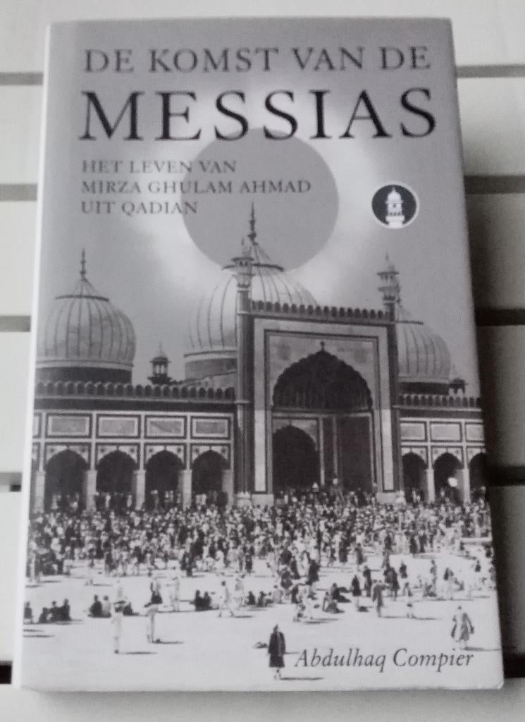 DE KOMST VAN DE MESSIAS * Abdulhaq Compier, Gelezen, Ophalen of Verzenden, Abdulhaq Compier, Islam