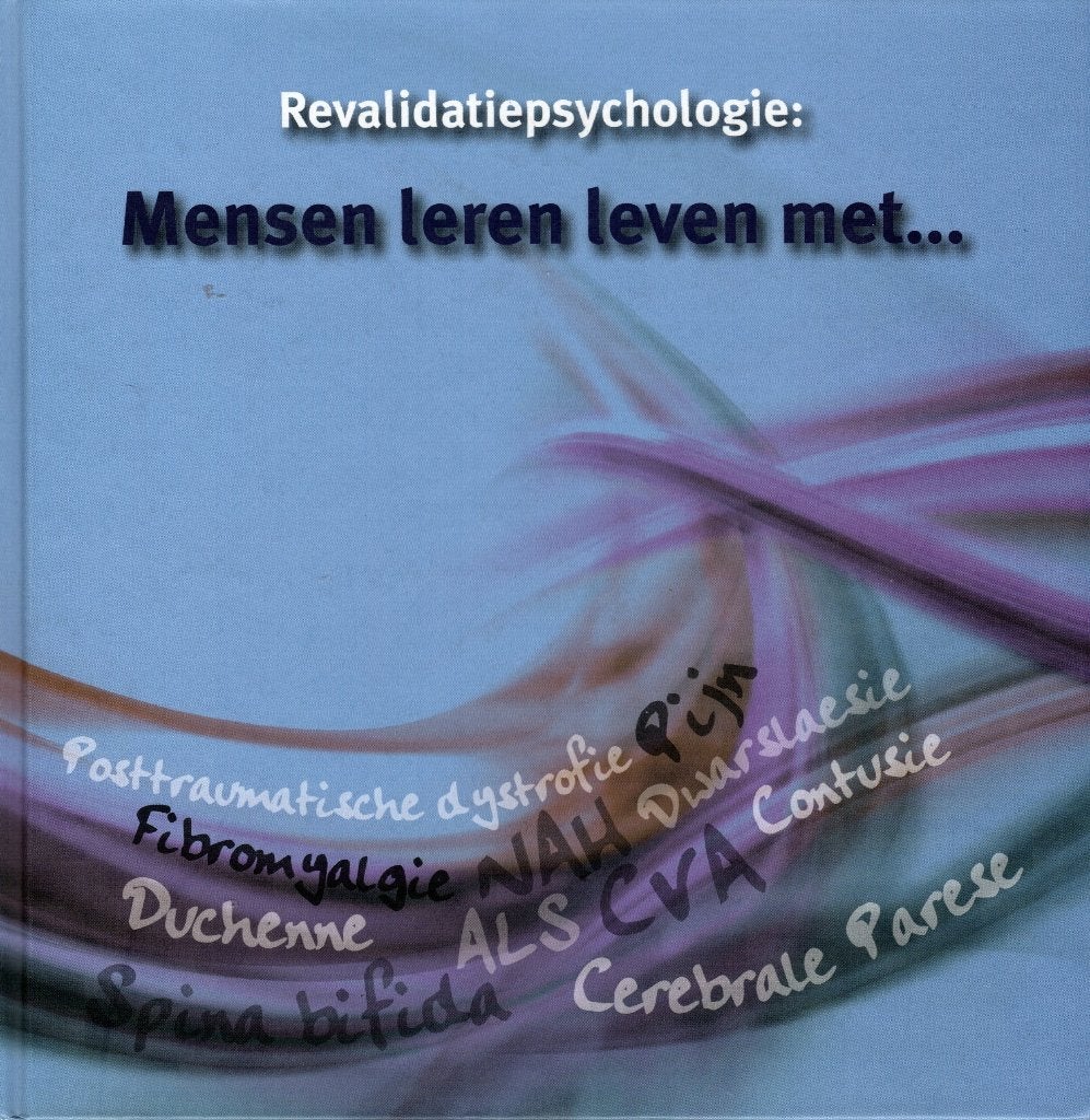 Revalidatiepsychologie, Mensen leren leven met..., Ophalen of Verzenden, Zo goed als nieuw