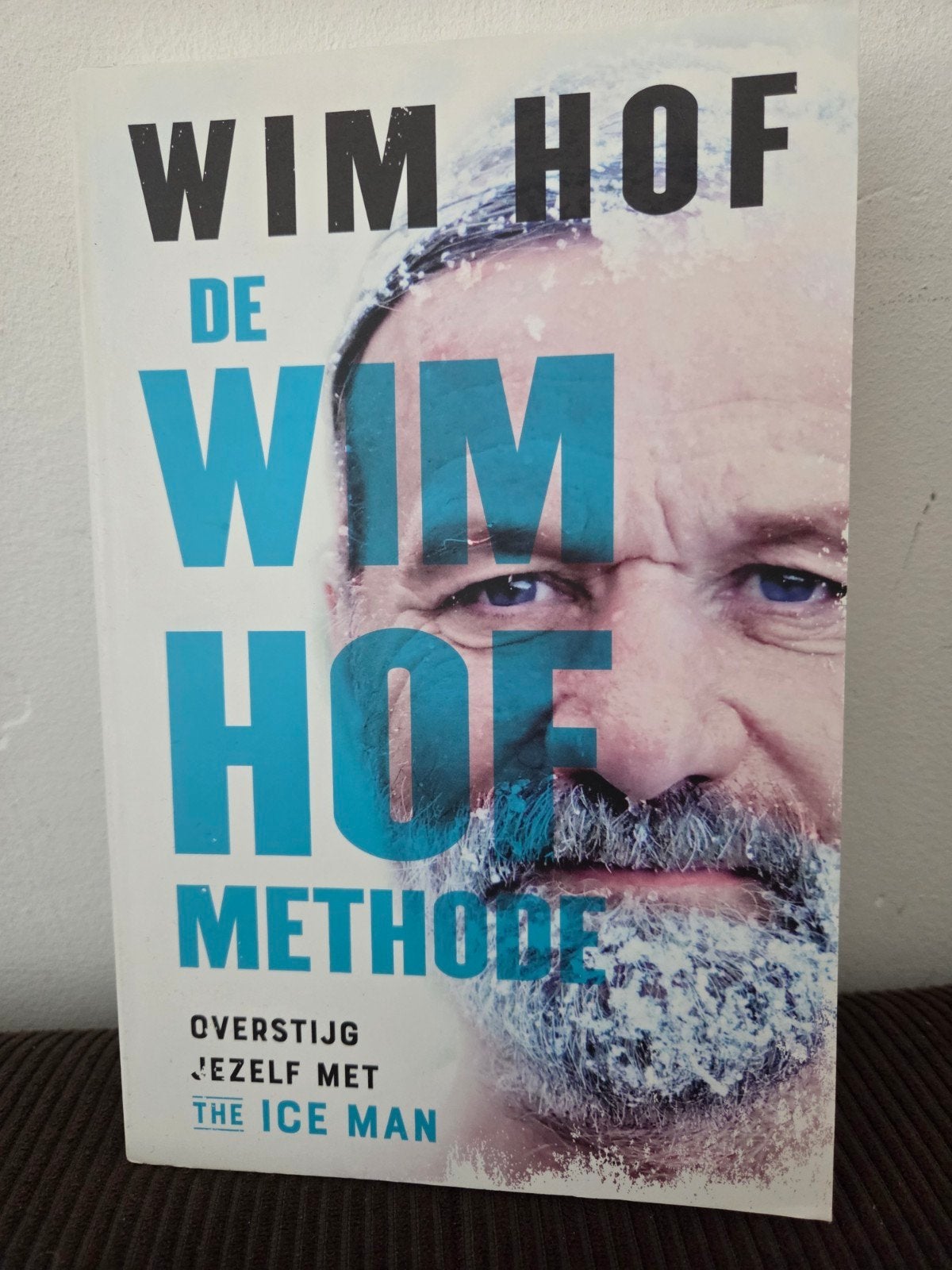 Wim Hof Methode: Overstijg jezelf met The Ice Man, Boeken, Ophalen of Verzenden, Zo goed als nieuw, Gezondheid en Conditie, Wim Hof