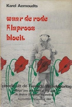 Karel Aernoudts: Waar de rode klaproos bloeit (WO II), Ophalen of Verzenden, Tweede Wereldoorlog, Gelezen, Overige onderwerpen