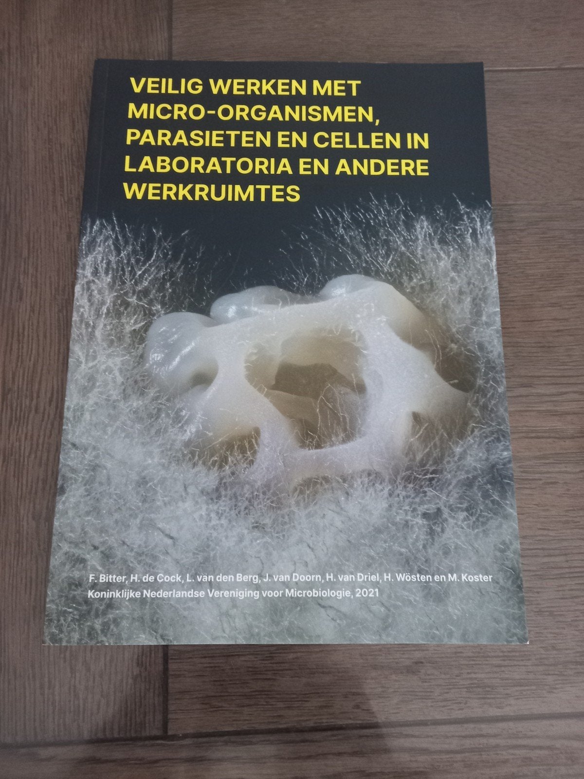 Veilig werken met micro-organismen, parasieten en cellen 3, Ophalen of Verzenden