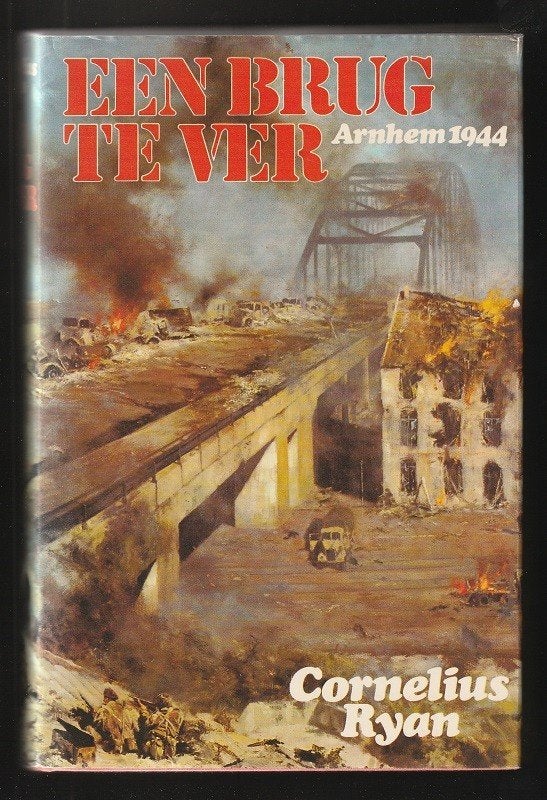 EEN BRUG TE VER (ARNHEM 1944) - Cornelius Ryan, Ophalen of Verzenden, Tweede Wereldoorlog, Zo goed als nieuw