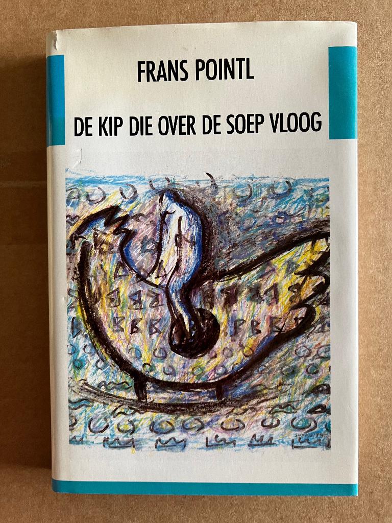 Frans Pointl: De kip die over de soep vloog, Boeken, Romans, Gelezen, Ophalen of Verzenden