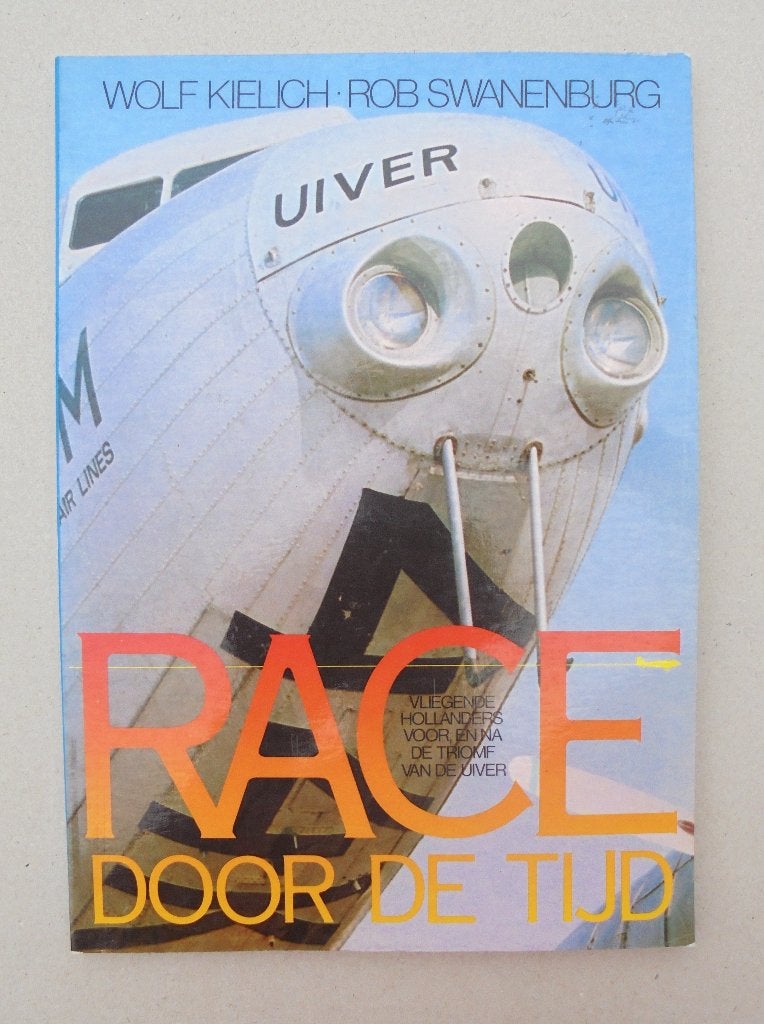 Race door de tijd: Vliegende Hollanders - Uiver (1984), Ophalen of Verzenden, Zo goed als nieuw, Boek of Tijdschrift
