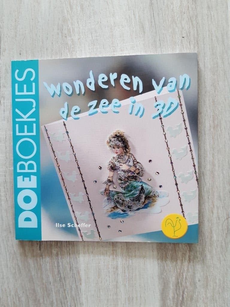 Doeboekje: Wonderen van de zee in 3D - Ilse Scheffer, Boeken, Ophalen of Verzenden, Nieuw, Scrapbooking en Knutselen, Ilse Scheffer