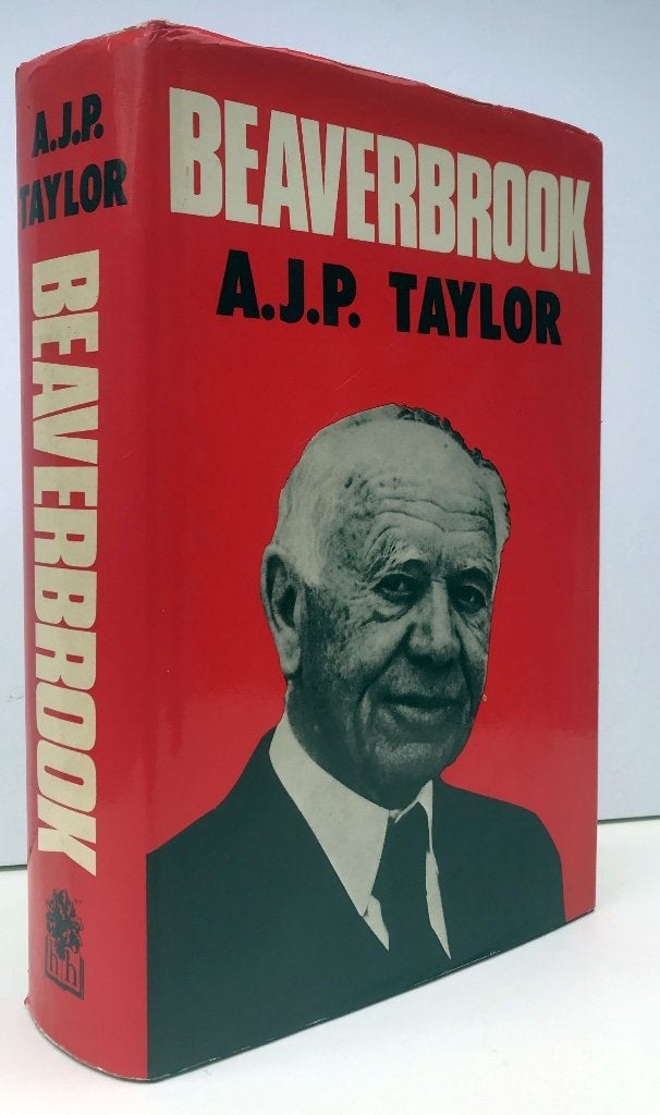   Taylor, A.J.P. - Beaverbrook (1972 1st. ed.)  , Ophalen of Verzenden, Zo goed als nieuw
