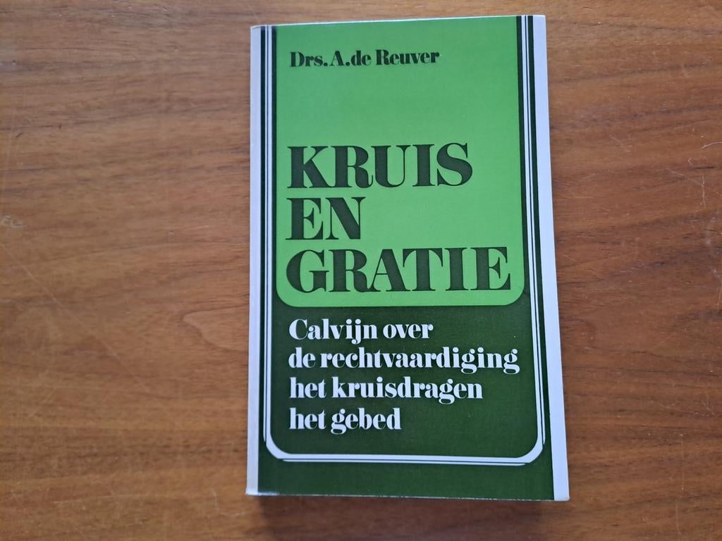 Kruis en gratie - A. de Reuver, Boeken, Ophalen of Verzenden, Gelezen, Christendom | Protestants