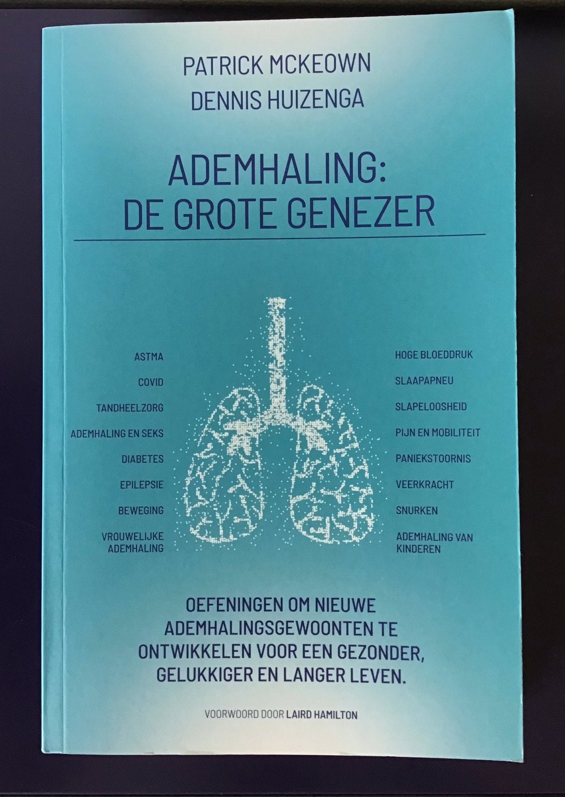 Ademhaling:De grote genezer, Patrick Mckeown/Dennis Huizenga, Ophalen of Verzenden, Zo goed als nieuw, Gezondheid en Conditie
