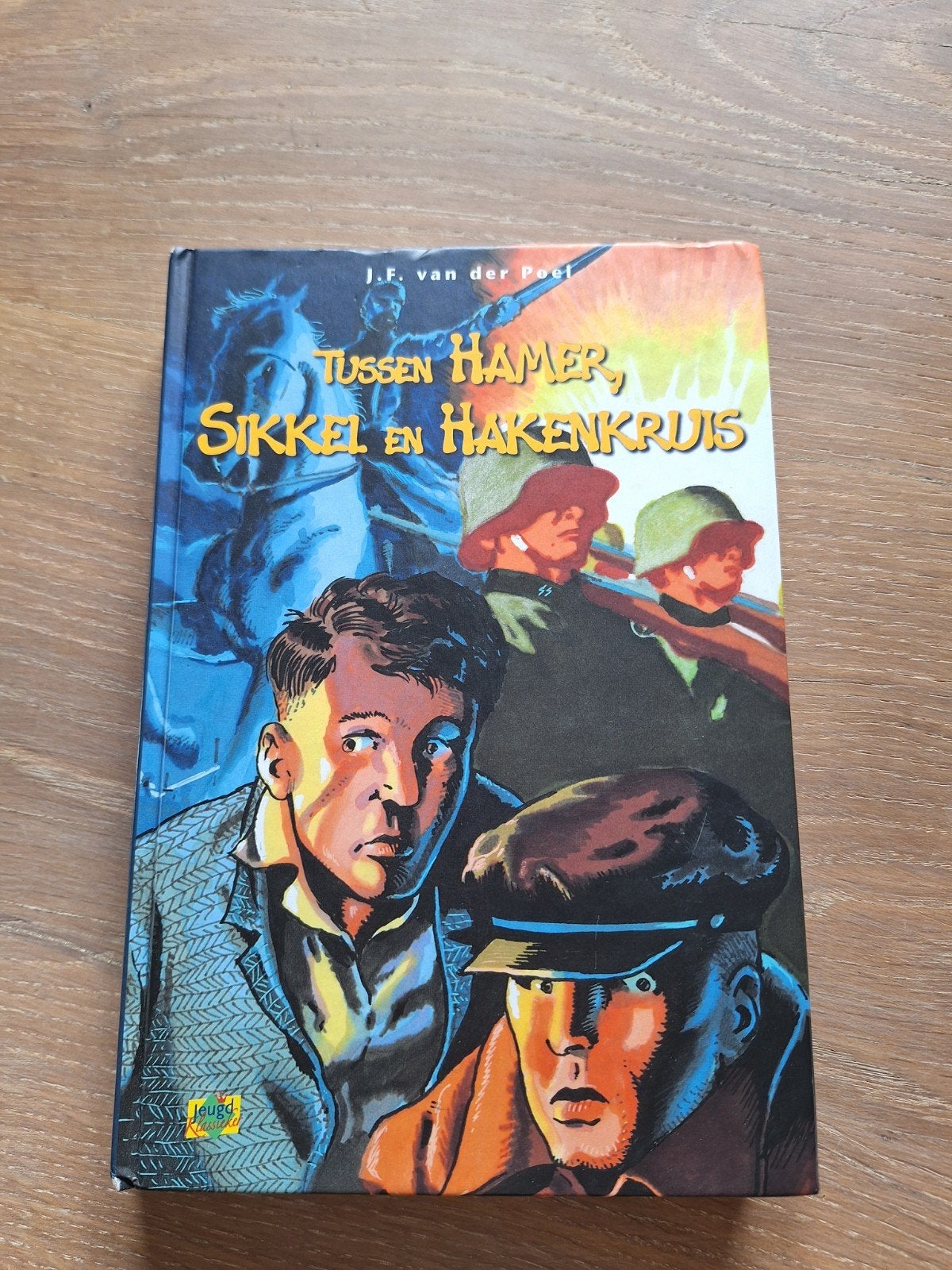 Tussen Hamer, Sikkel en Hakenkruis, Ophalen of Verzenden, Zo goed als nieuw, J.F. van der Poel