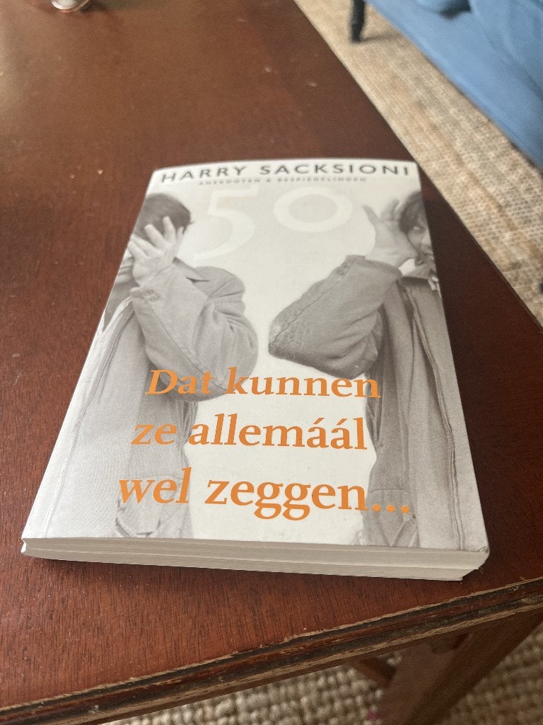 Harry Sachsioni - Dat kunnen ze allemaal wel zeggen, Ophalen of Verzenden