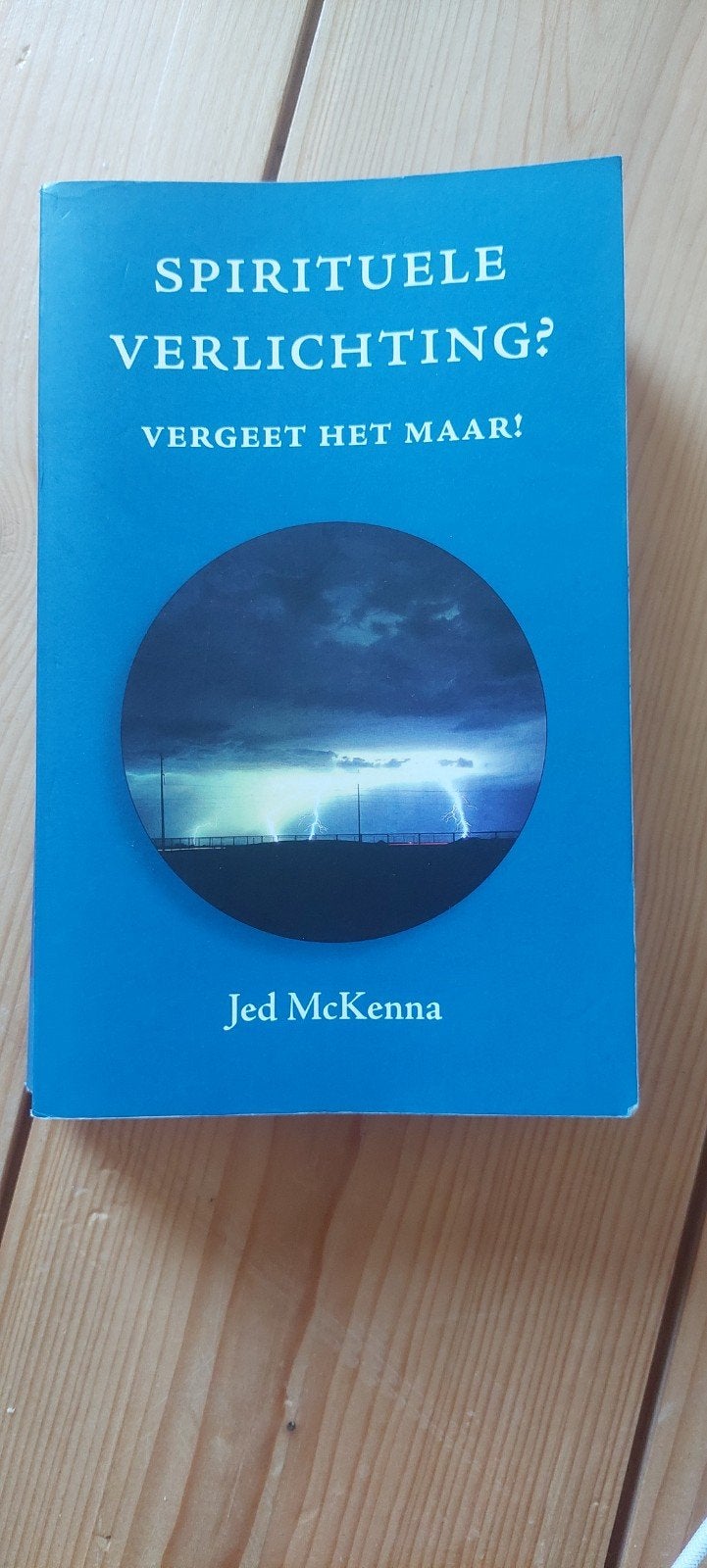 3. Spirituele Verlichting? Vergeet het maar! - Jed McKenna, Achtergrond en Informatie, Spiritualiteit algemeen, Ophalen of Verzenden