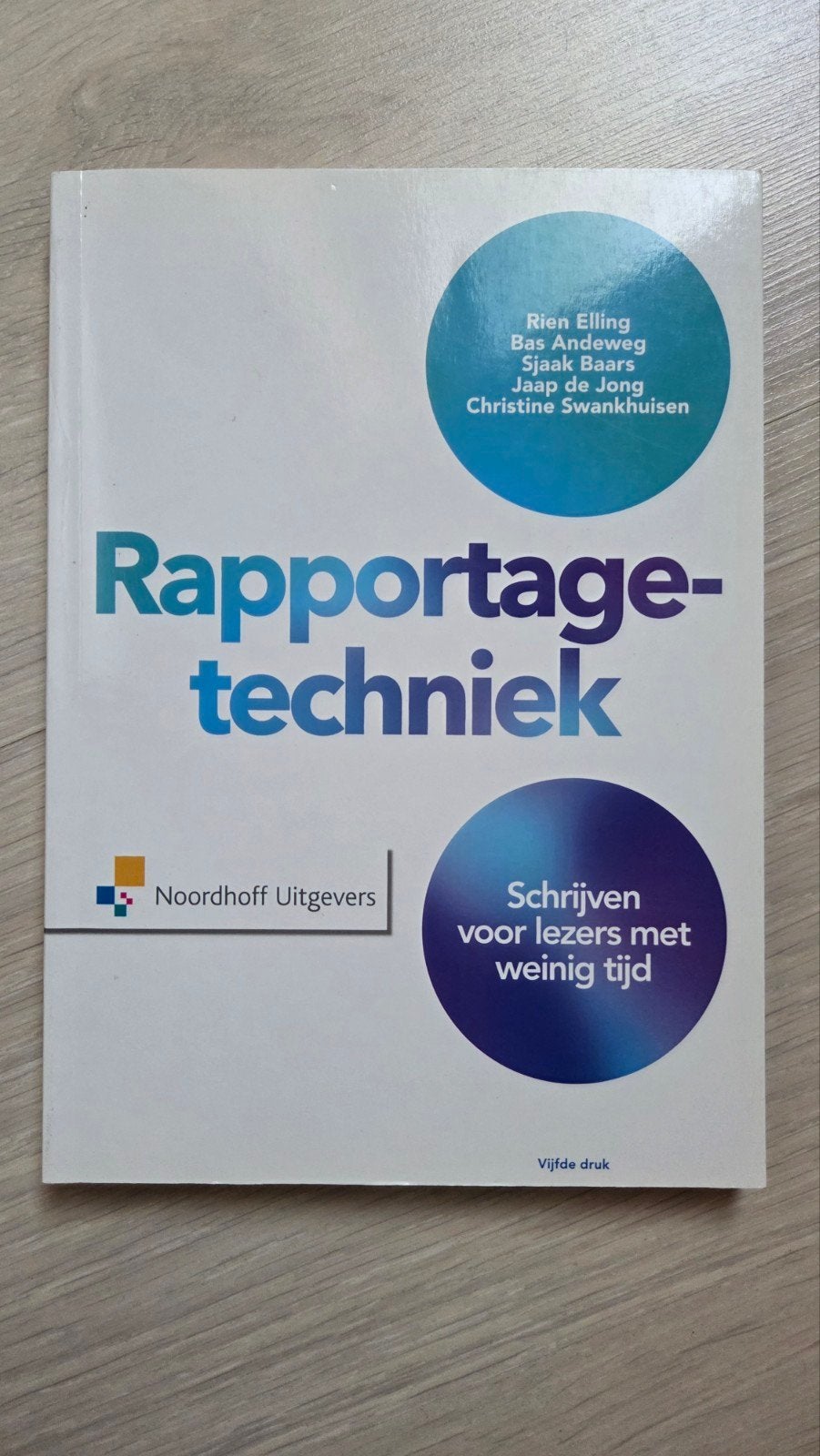 Rapportagetechniek - Vijfde druk - Schrijven voor lezers, Ophalen of Verzenden, Gelezen, HBO, Rien Elling, Bas Landeweg, Sjaak de Beer, Jaap de Jong