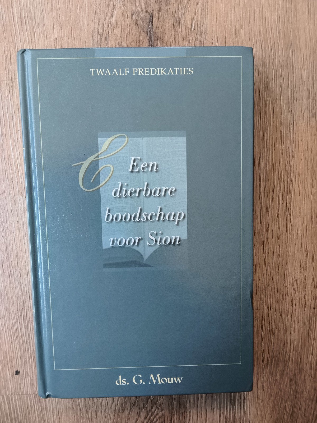 Ds. G. Mouw - Een dierbare boodschap voor Sion (12 preken), Boeken, Ophalen of Verzenden