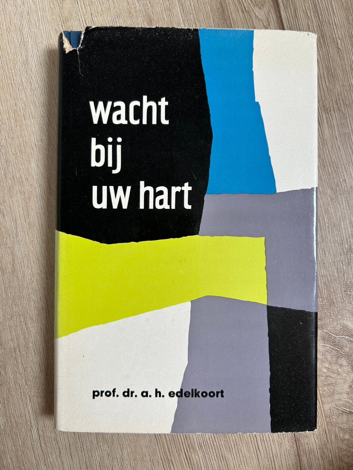 Wacht bij uw hart van prof. dr. A.H. Edelkoort, Ophalen of Verzenden, Gelezen