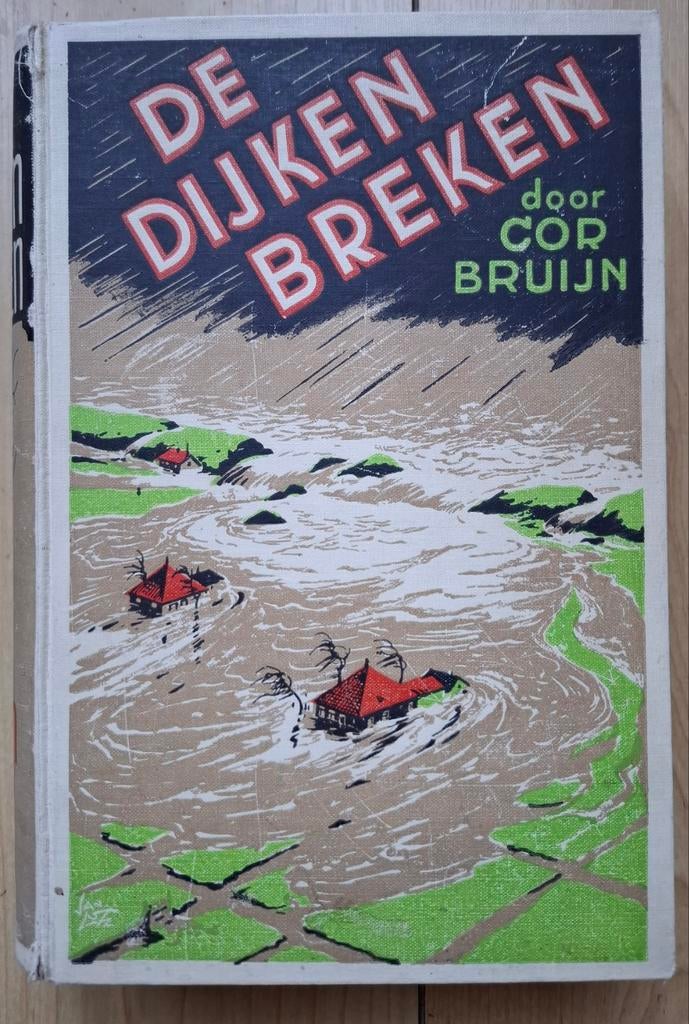 Cor Bruijn, De dijken breken. 1e druk.  € 7,50, Ophalen of Verzenden, Gelezen, Cor Bruijn