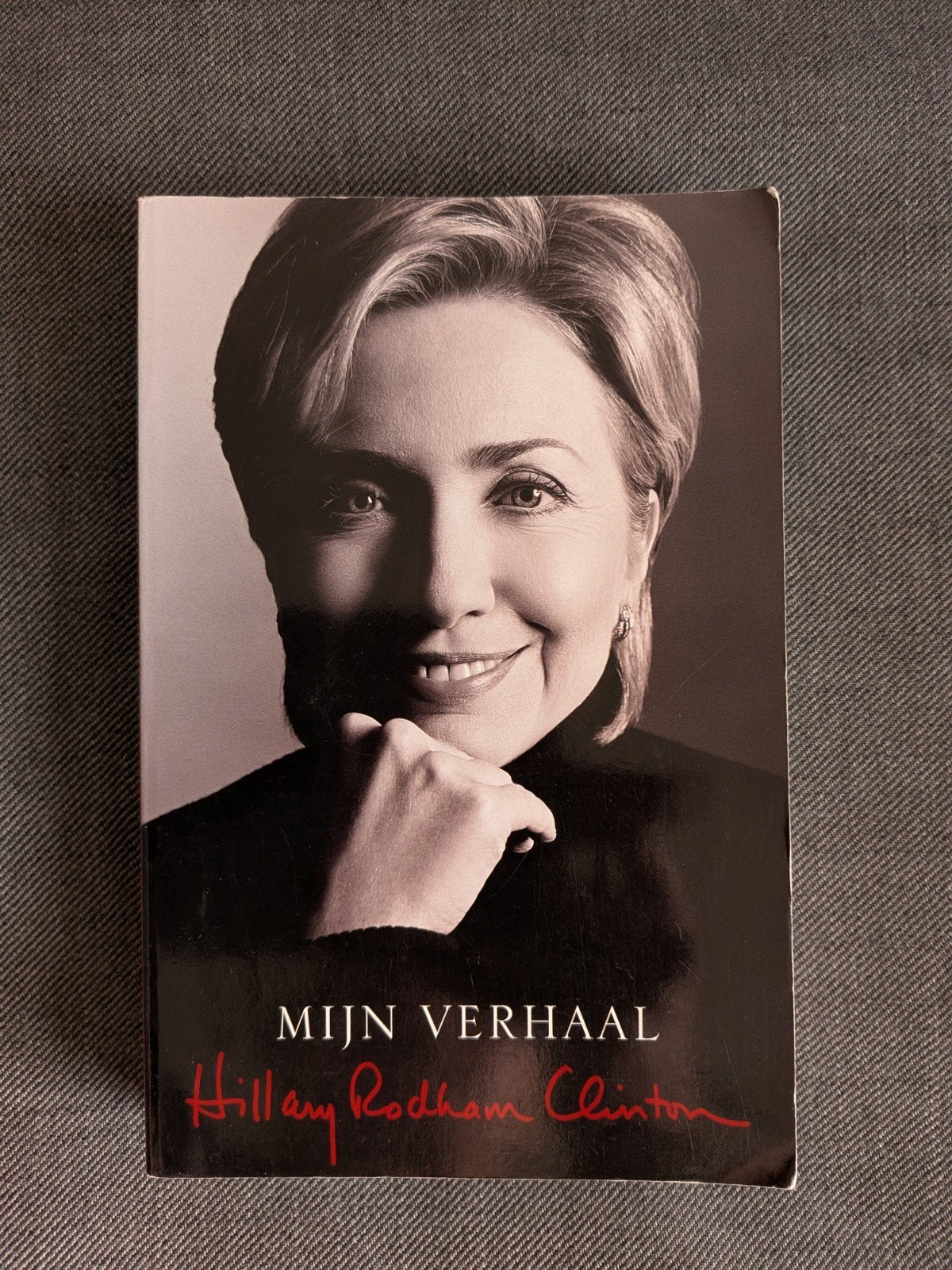 Hillary Rodham Clinton - Mijn verhaal - Hillary, Ophalen of Verzenden, Hillary Rodham Clinton, Politiek, Zo goed als nieuw