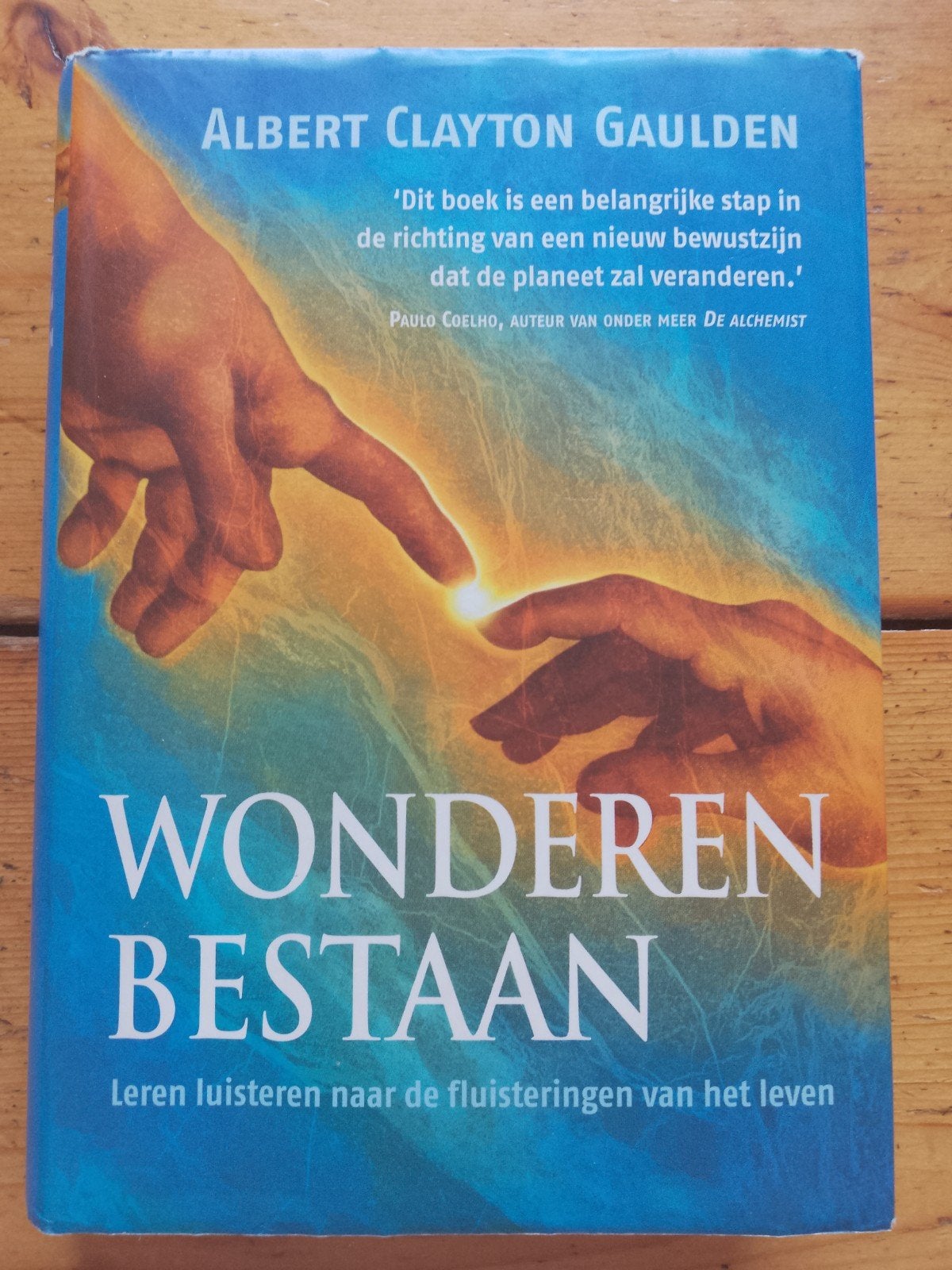Wonderen Bestaan - Leren luisteren naar het leven, Gelezen, Albert Clayton Gaulden, Achtergrond en Informatie, Spiritualiteit algemeen