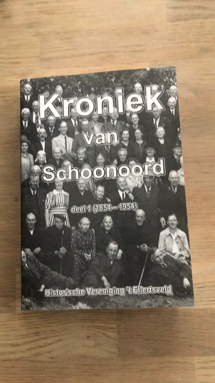 Kroniek van Schoonoord Historische Vereniging t’ Ellertsveld, Ophalen of Verzenden, Zo goed als nieuw