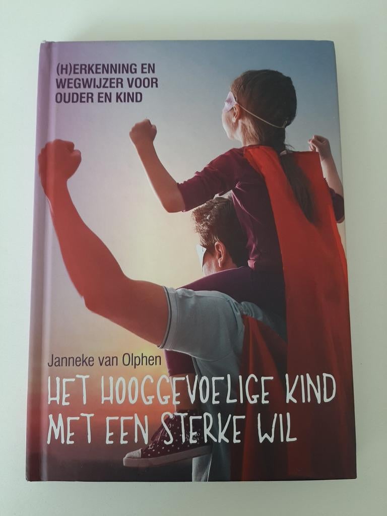 Het Hooggevoelige Kind met een Sterke Wil - J. van Olphen, Boeken, Ophalen of Verzenden, Zo goed als nieuw, Opvoeding tot 6 jaar