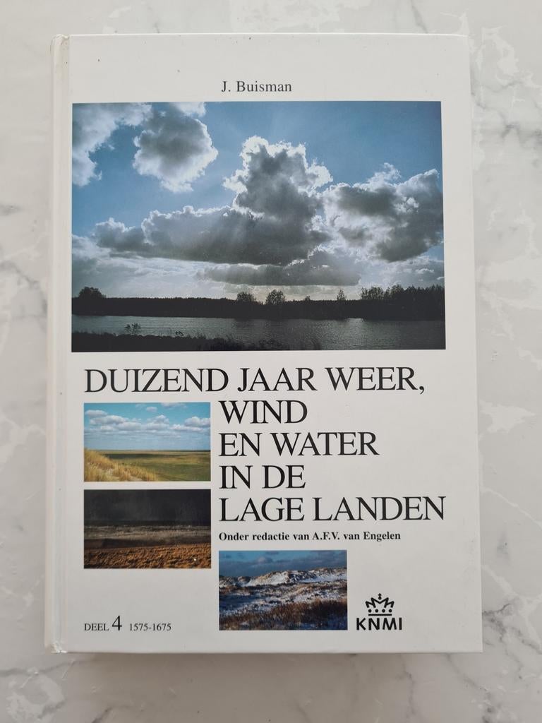 DUIZEND JAAR WEER, WIND EN WATER IN DE LAGE LANDEN DEEL 4, Boeken, Ophalen