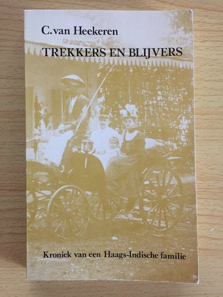 Indië-gangers en thuisblijvers in een Haagse familie, Boeken, Ophalen of Verzenden, Gelezen, C. van Heekeren