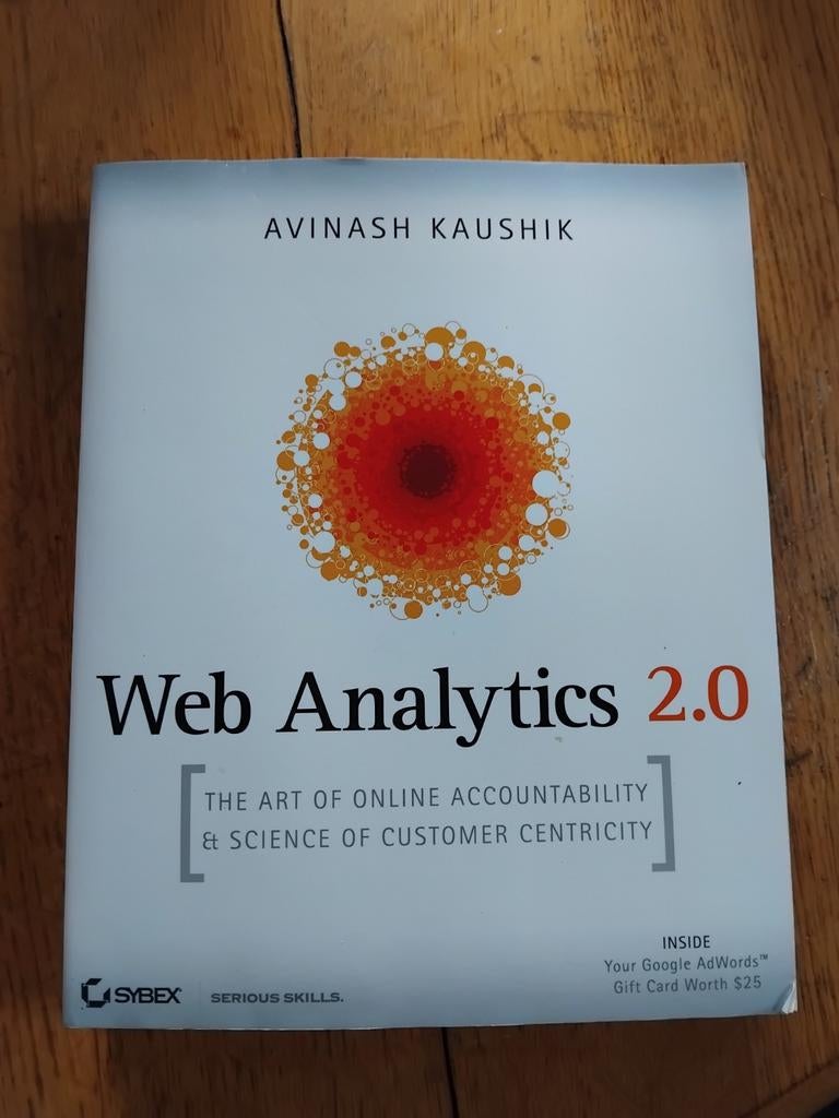 Web Analytics 2.0 - Avinash Kaushik (incl. CD-ROM), Boeken, Informatica en Computer, Ophalen of Verzenden, Gelezen, Internet of Webdesign