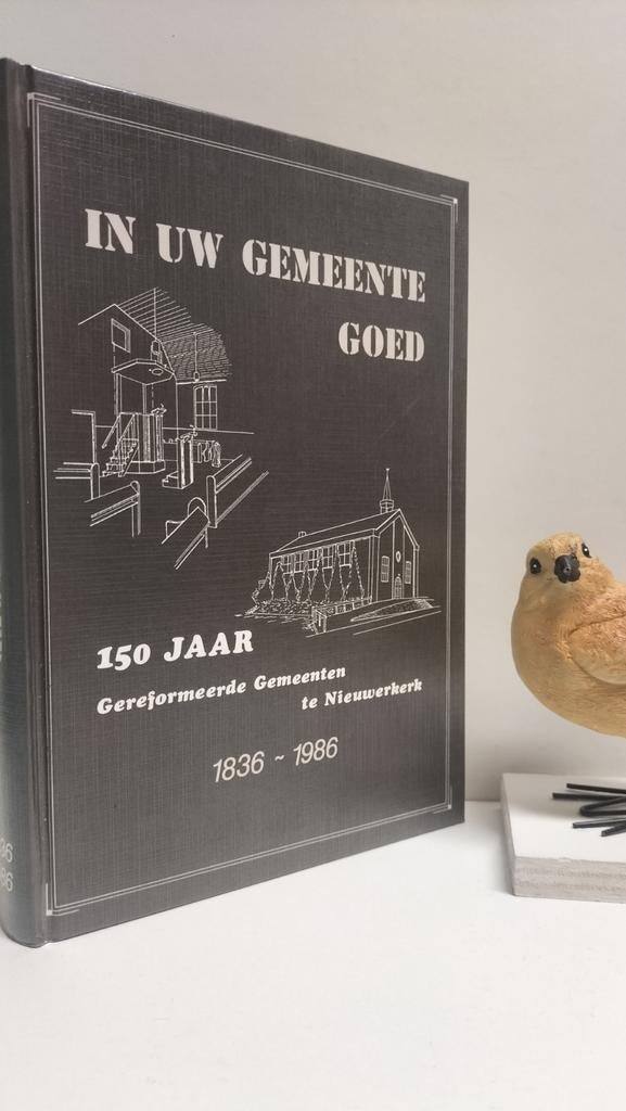 Ger. Gem. Nieuwerkerk, In uw gemeente goed (1836-1986), Ophalen of Verzenden, Gelezen, Christendom | Protestants