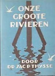 Dr. Jac. P. Thijsse: Onze groote rivieren. Hardcover, grtf., Boeken, Ophalen of Verzenden, Gelezen, Dr. Jac. P. Thijsse, Plaatjesalbum