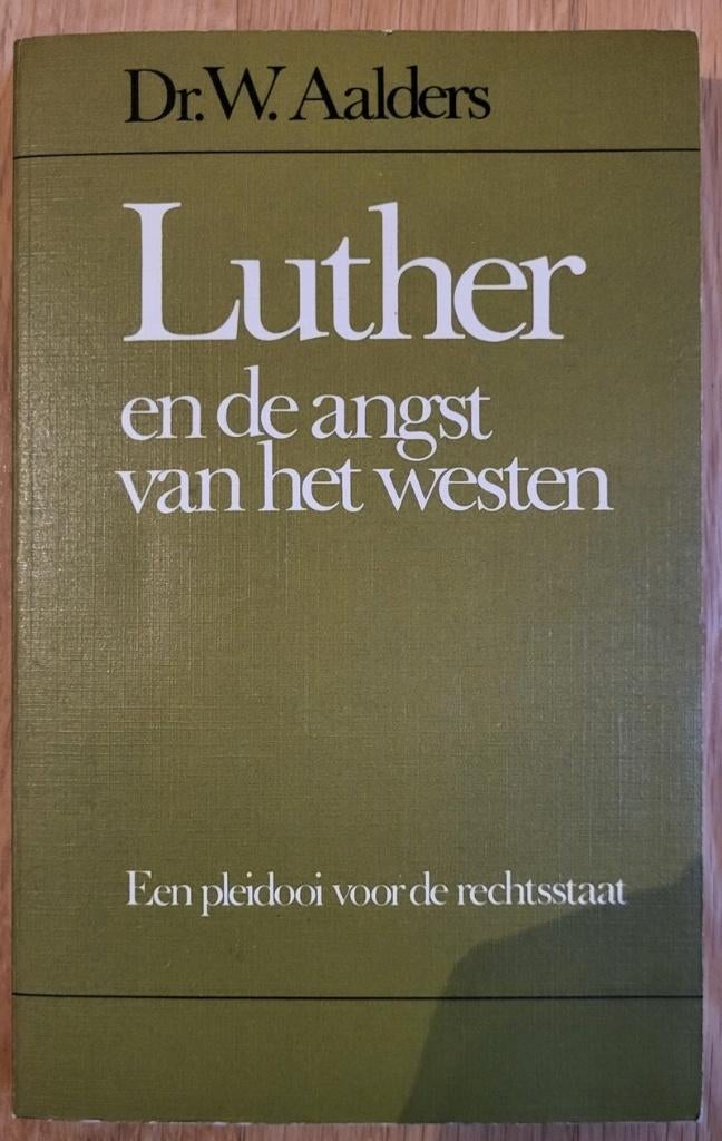 Luther en de angst van het westen - W. Aalders, Boeken, Ophalen of Verzenden, Gelezen