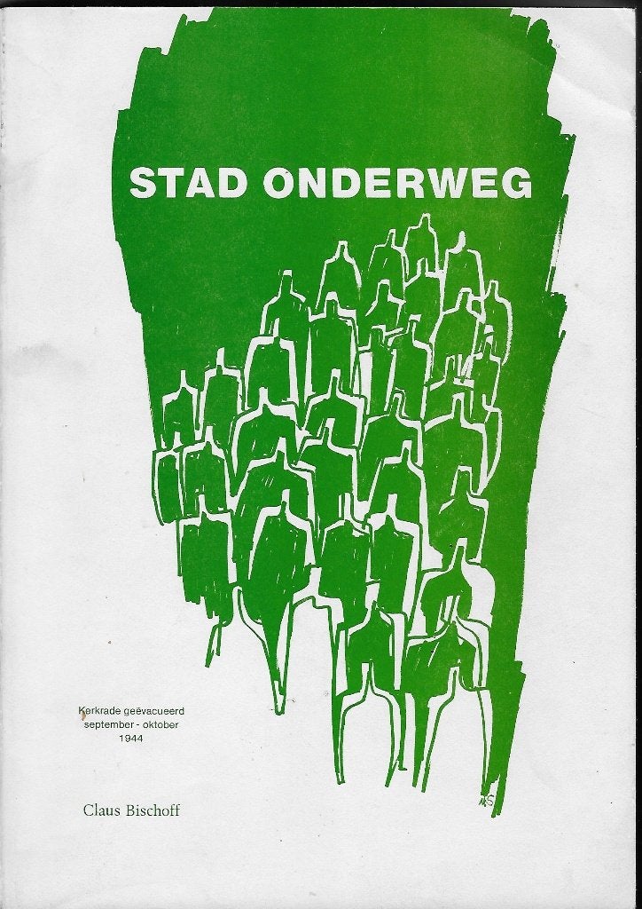 Kerkrade Evacuatie Oorlog 1944: Stad Onderweg (Old Hickory), Ophalen of Verzenden, Overige onderwerpen, Claus Bischoff., Tweede Wereldoorlog