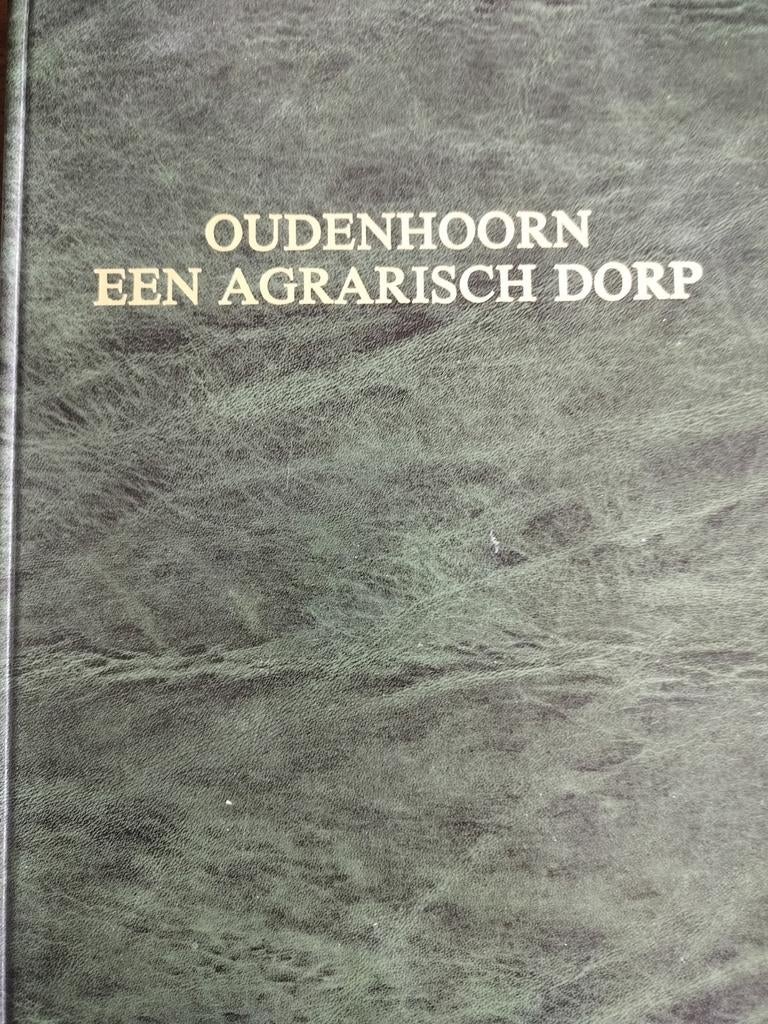 Oudenhoorn Een Agrarisch Dorp, Boeken, Ophalen of Verzenden