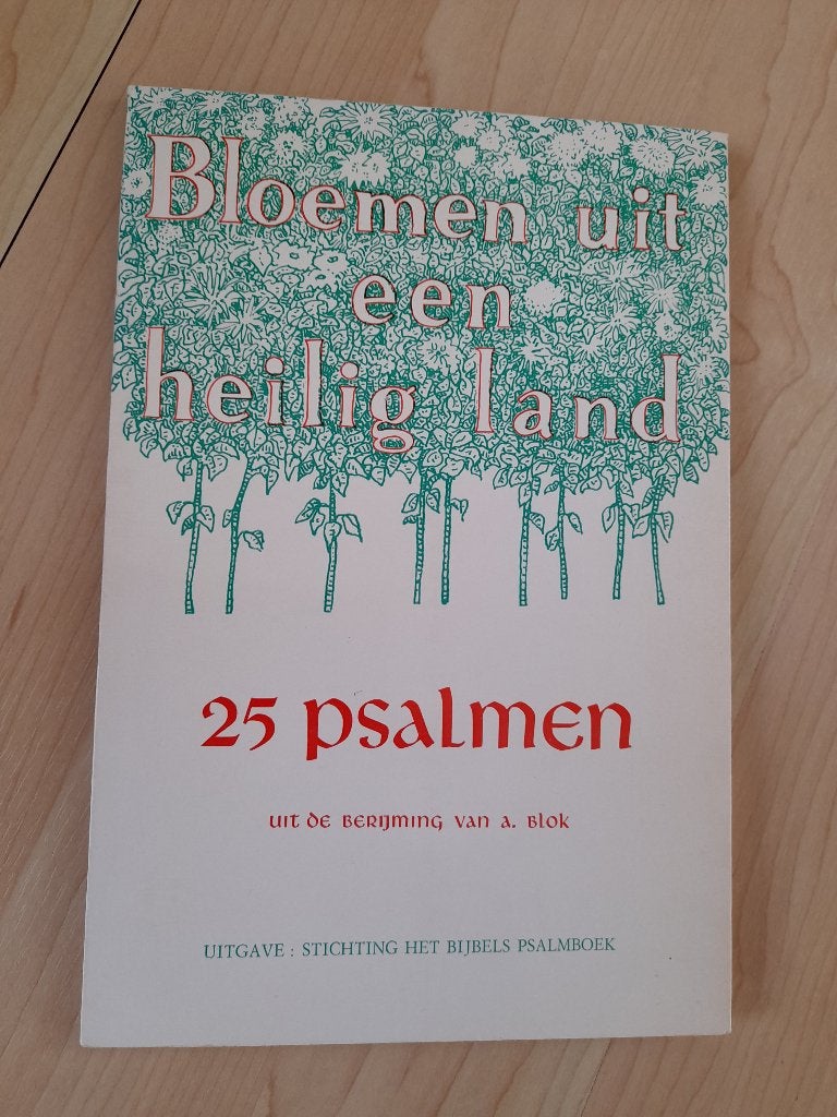 Bloemen uit een heilig land 25 PSALMEN uit de berijming van, Ophalen of Verzenden, Gelezen