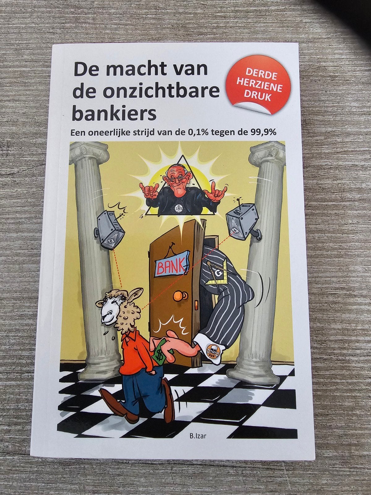 De Macht van de Onzichtbare Bankiers - Derde Herz. Druk, Ophalen of Verzenden, Gelezen, B. Izar