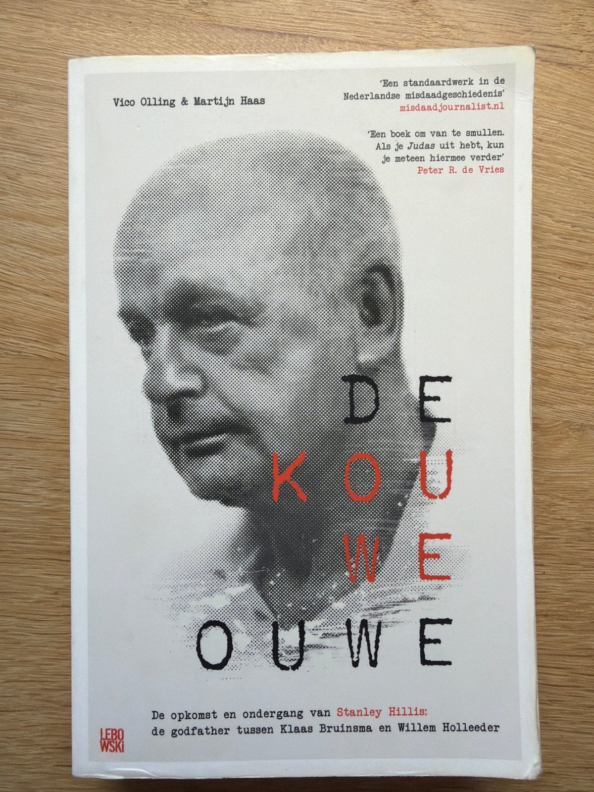 De Kouwe Ouwe: Opkomst en ondergang van Stanley Hillis, Ophalen of Verzenden, Zo goed als nieuw