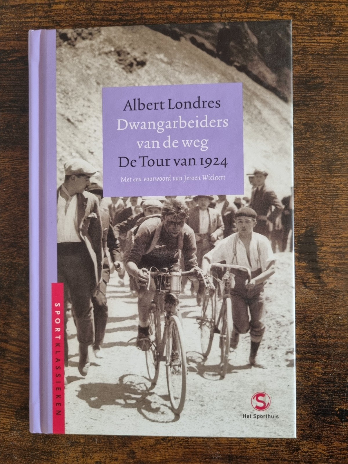 Albert Londres - Dwangarbeiders van de weg: De Tour van 1924, Boeken, Ophalen of Verzenden, Zo goed als nieuw, Albert Londres