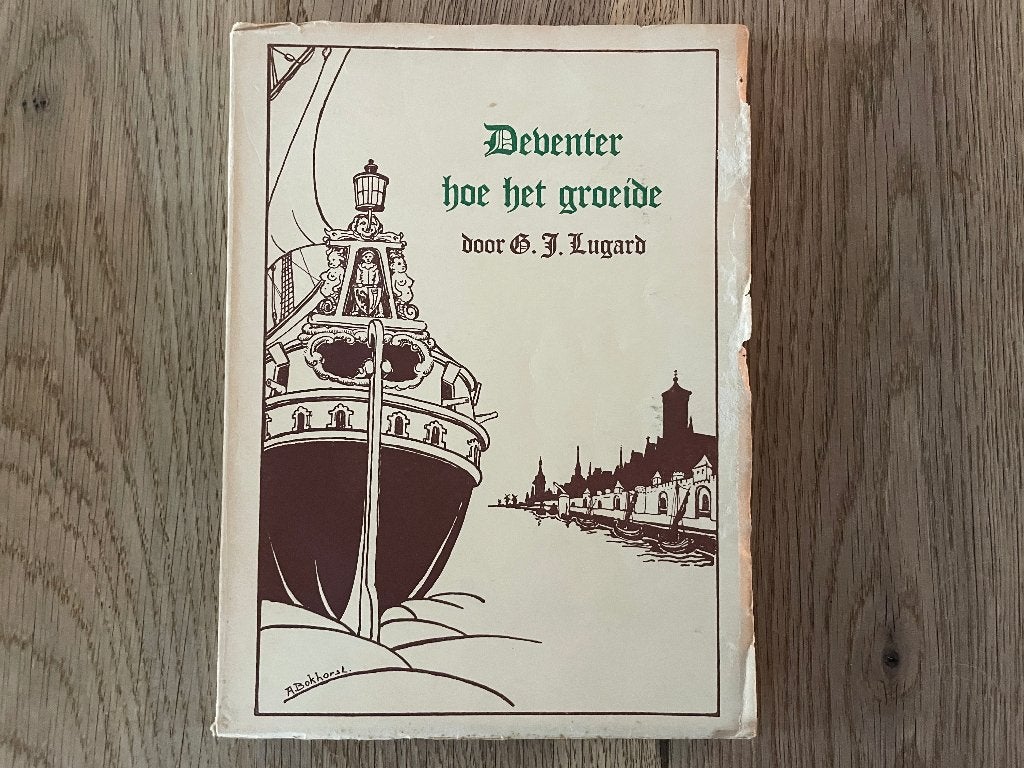 D643 Boek Deventer : Deventer Hoe het groeide door Lugard., Ophalen of Verzenden, 20e eeuw of later, Gelezen