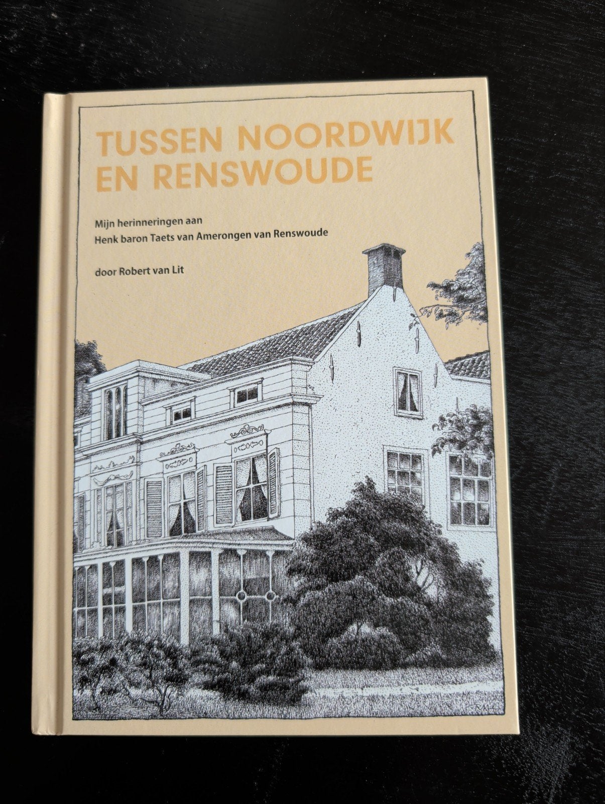 Tussen Noordwijk en Renswoude - Henk baron Taets, Ophalen of Verzenden, Zo goed als nieuw, Robert van Lit, Overige
