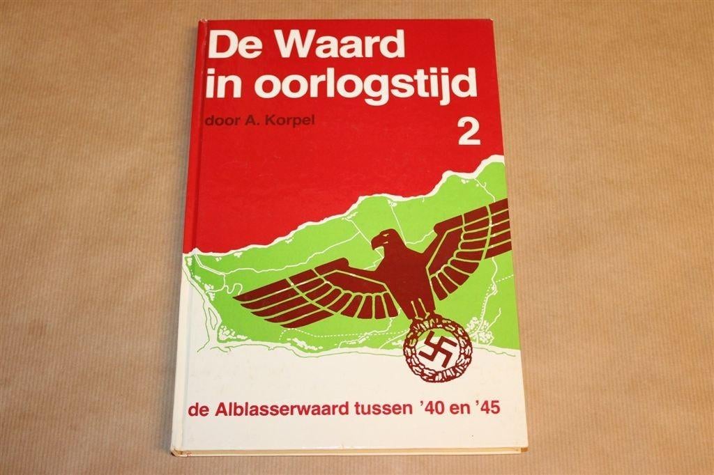 De Waard in Oorlogstijd — De Alblasserwaard [1940-1945], Boeken, Ophalen of Verzenden, Gelezen