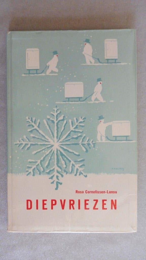 Rosa Cornelissen-Lansu - Diepvriezen, Overige typen, Rosa Cornelissen-Lansu, Ophalen, Gelezen