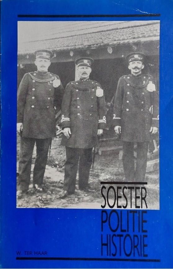 Soester Politie Historie, Ophalen of Verzenden, Gelezen, W. ter Haar